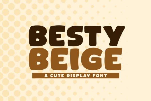 Besty Beige: A Modern Font for Polished Branding