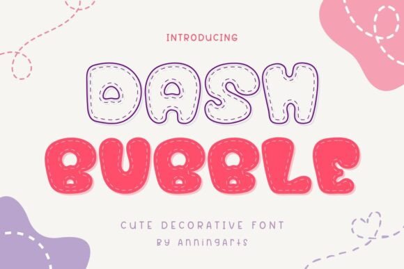 Boost Campaign Creativity with Dash Bubble Font