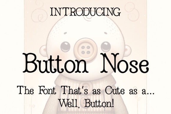 Button Nose: A Sweet Serif Font for Handmade Creations